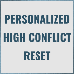 Personalized High Conflict Reset